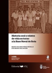 Cover of: Historia oral y relatos de vida en torno a la Base Naval de Rota