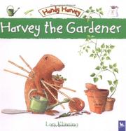 Cover of: Harvey the Gardener (Handy Harvey) by Lars Klinting