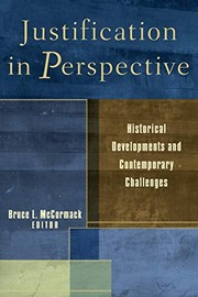Cover of: Justification in perspective: historical developments and contemporary challenges