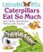 Cover of: I wonder why caterpillars eat so much and other questions about life cycles