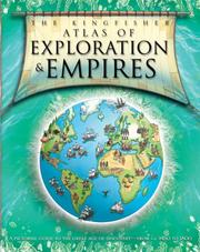 Cover of: The Kingfisher Atlas of Exploration and Empires