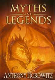 Cover of: Myths and Legends by Anthony Horowitz, Anthony Horowitz