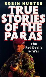 Cover of: True Story of the Paras by Robin Hunter