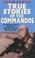 Cover of: True Stories of the Commandos
