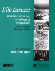 Cover of: L' île Lavezzi: hommes, animaux, archéologie et marginalité (Bonifacio, Corse, XIIIe-XXe siècles)