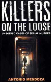 Killers on the Loose by Antonio Mendoza