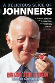 A Delicious Slice of Johnners by Brian Johnston