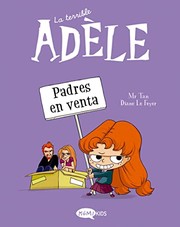 Cover of: La terrible Adèle Vol.8 Padres en venta by Mr Tan, Diane Le Feyer, Miguel Angel Mendo Valiente