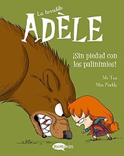 Cover of: La terrible Adèle Vol.7 ¡Sin piedad con los pavinimios!