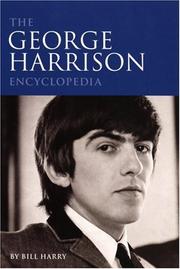 Cover of: The George Harrison Encyclopedia by Bill Harry