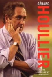 Cover of: Gerard Houllier by Stephen F. Kelly, Stephen F. Kelly