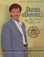 Cover of: Daniel O'Donnell: My Pictures & Places