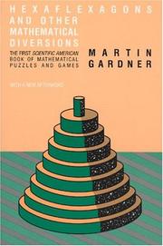 Cover of: Hexaflexagons and other mathematical diversions by Martin Gardner