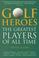 Cover of: Golf Heroes