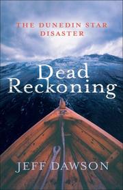 Cover of: Dead Reckoning: The Dunedin Star Disaster