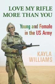 Cover of: Love My Rifle More Than You by Kayla Williams