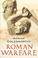 Cover of: Roman Warfare (Phoenix Press)