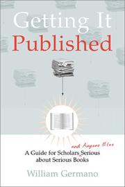 Cover of: Getting it published by William P. Germano