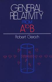 Cover of: General Relativity from A to B by Robert Geroch