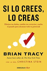 Cover of: Si lo crees, lo creas by Brian Tracy, Elena Preciado