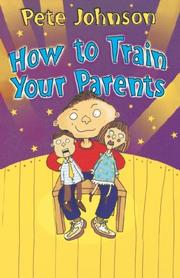 Cover of: How to Train Your Parents