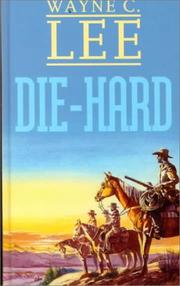 Book cover: Die-Hard (Gunsmoke Westerns.) | Wayne C. Lee