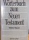 Cover of: Griechisch-deutsches Wörterbuch zu den Schriften des Neuen Testaments und der übrigen urchristlichen Literatur.