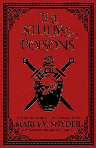 Study of Poisons by Maria V. Snyder