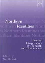 Cover of: Northern identities: historical interpretations of "the north" and "northerness"