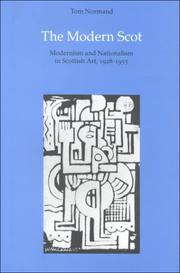 Cover of: The modern Scot: modernism and nationalism in Scottish art, 1928-1955