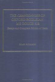 Cover of: The Chansonnier of Oxford Bodleian MS Douce 308: Essays and Complete Edition of Texts