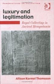 Cover of: Luxury and legitimation: royal collecting in ancient Mesopotamia