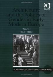Cover of: Architecture and the politics of gender in early modern Europe by edited by Helen Hills.