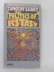 Cover of: The politics of ecstasy by Timothy Leary