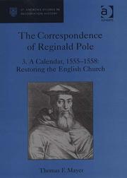 Cover of: The Correspondence of Reginald Pole: A Calendar, 1555-1558: Restoring the English Church (St. Andrew's Studies in Reformation History)