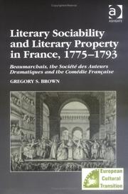 Cover of: Literary Sociability And Literary Property in France, 1775ÃÂ1793 by Gregory S. Brown