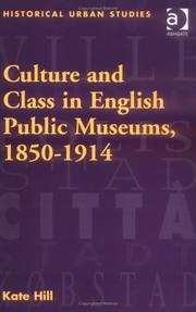 Cover of: Culture and class in English public museums, 1850-1914