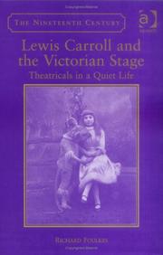 Cover of: Lewis Carroll And The Victorian Theatre: Theatricals In A Quiet Life (Nineteenth Century)