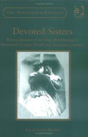 Cover of: Devoted sisters: representations of the sister relationship in nineteenth-century British and American literature