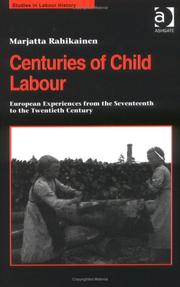 Cover of: Centuries of Child Labour: European Experiences from the Seventeenth to the Twentieth Century (Studies in Labour History)