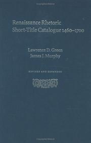 Cover of: Renaissance rhetoric short title catalogue, 1460-1700 by Lawrence D. Green