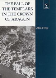 Cover of: The fall of the Templars in the Crown of Aragon by Alan Forey