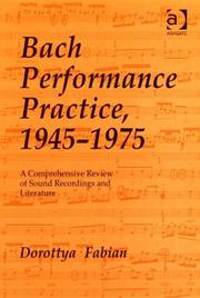 Cover of: Bach Performance Practice, 1945-1975 by Dorottya Fabian