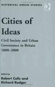 Cover of: Cities of Ideas Civil Society and Urban Governance in Britain 18002000: Civil Society and Urban Governance in Britain 1800-2000  by 