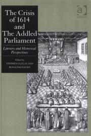 Cover of: The crisis of 1614 and the Addled Parliament: literary and historical perspectives