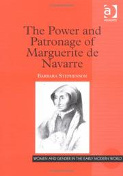 Cover of: The power and patronage of Marguerite de Navarre by Barbara Stephenson