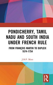 Cover of: Pondicherry Tamil Nadu and South India under French Rule