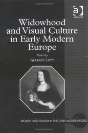 Cover of: Widowhood and Visual Culture in Early Modern Europe (Women and Gender in the Early Modern World) by Allison M. Levy