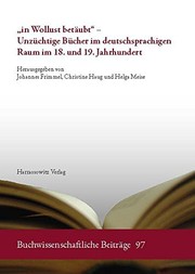 Cover of: "In Wollust betäubt": unzüchtige Bücher im deutschsprachigen Raum im 18. und 19. Jahrhundert