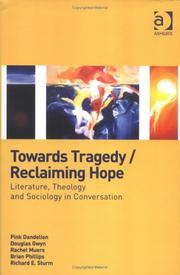 Cover of: Towards Tragedy/Reclaiming Hope by Douglas Gwyn, Rachel Muers, Brian Phillips, Richard E. Sturm